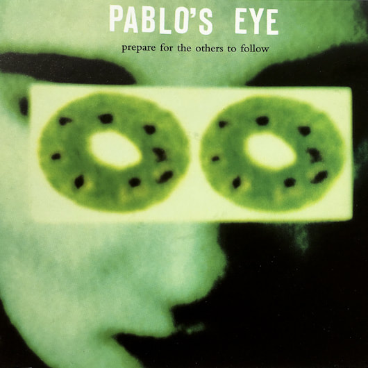 Prepare for the others to follow cd cover Pablo's Eye